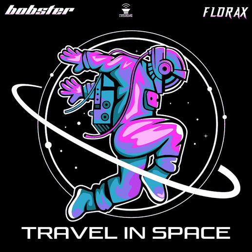 Bobster & FloraX - TRAVEL IN SPACE