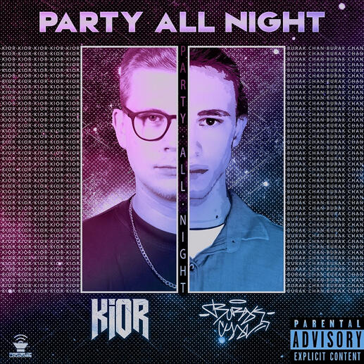 Burak Chan & KIOR - Party All Night